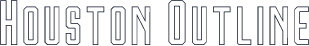 Houston Outline