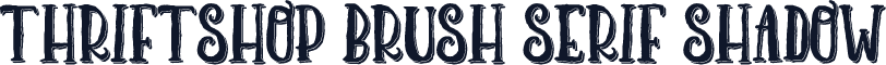 Thriftshop Brush Serif Shadow