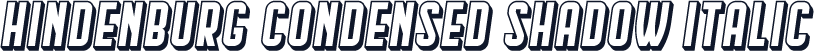 Hindenburg Condensed Shadow Italic