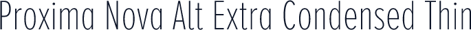 Proxima Nova Alt Extra Condensed Thin