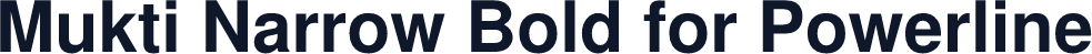 Mukti Narrow Bold for Powerline