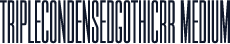 TripleCondensedGothicRR Medium
