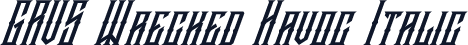 GRVS Wrecked Havoc Italic
