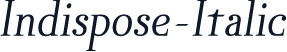 Indispose-Italic