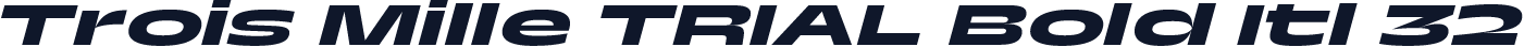 Trois Mille TRIAL Bold Itl 32