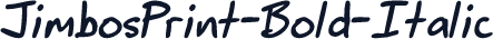 JimbosPrint-Bold-Italic