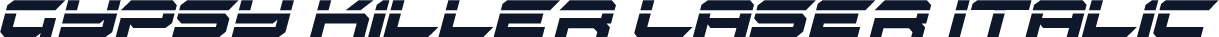 Gypsy Killer Laser Italic