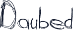 Daubed