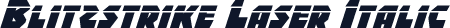 Blitzstrike Laser Italic