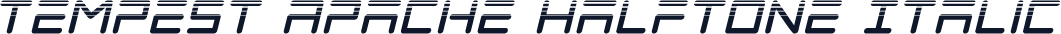Tempest Apache Halftone Italic