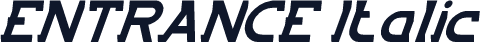ENTRANCE Italic
