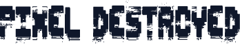 Pixel Destroyed