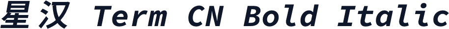 星汉 Term CN Bold Italic
