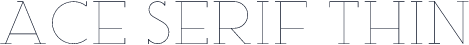 Ace Serif Thin
