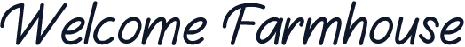 Welcome Farmhouse