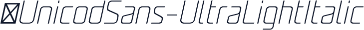 ☞UnicodSans-UltraLightItalic