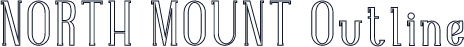 NORTH MOUNT Outline