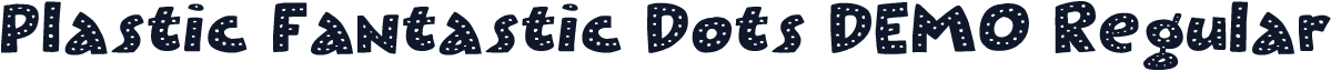 Plastic Fantastic Dots DEMO Regular
