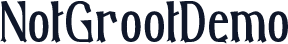 NotGrootDemo
