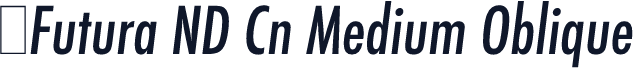☞Futura ND Cn Medium Oblique