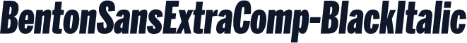 BentonSansExtraComp-BlackItalic