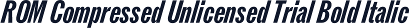 ROM Compressed Unlicensed Trial Bold Italic