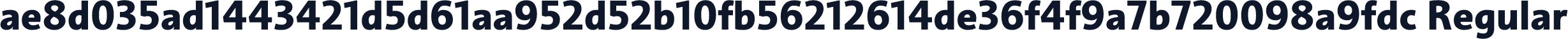 ae8d035ad1443421d5d61aa952d52b10fb56212614de36f4f9a7b720098a9fdc Regular