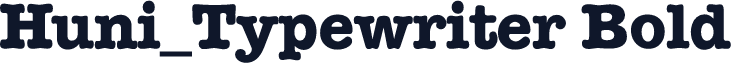 Huni_Typewriter Bold