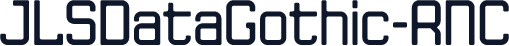 JLSDataGothic-RNC