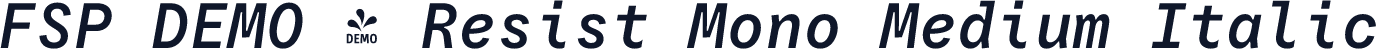 FSP DEMO - Resist Mono Medium Italic