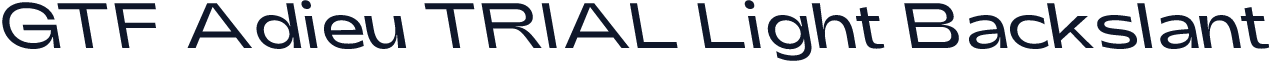 GTF Adieu TRIAL Light Backslant