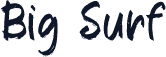 Big Surf
