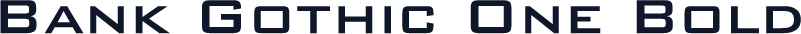Bank Gothic One Bold