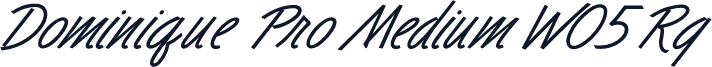 Dominique Pro Medium W05 Rg