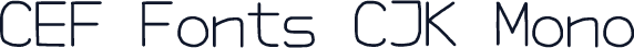 CEF Fonts CJK Mono