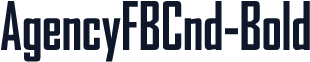 AgencyFBCnd-Bold