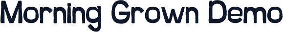 Morning Grown Demo