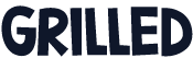 GRILLED