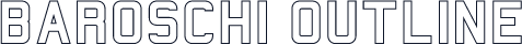 Baroschi Outline