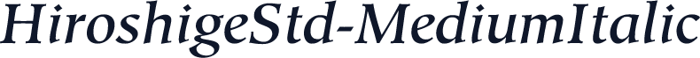 HiroshigeStd-MediumItalic