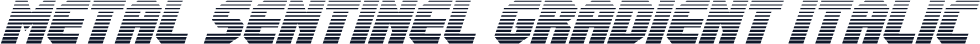 Metal Sentinel Gradient Italic
