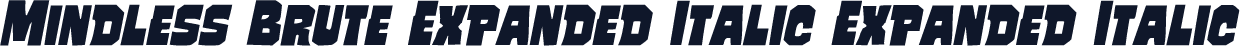 Mindless Brute Expanded Italic Expanded Italic