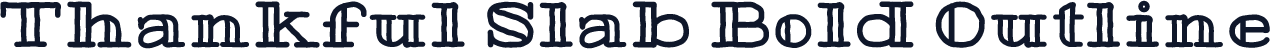 Thankful Slab Bold Outline