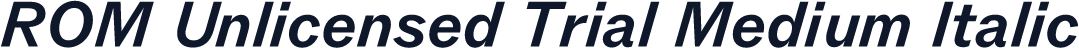 ROM Unlicensed Trial Medium Italic