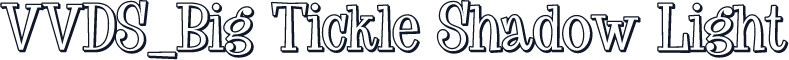 VVDS_Big Tickle Shadow Light