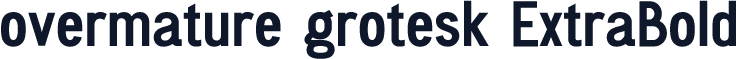 overmature grotesk ExtraBold