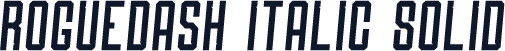 Roguedash Italic Solid