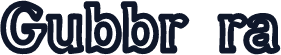 Gubbröra