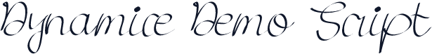 Dynamice Demo Script