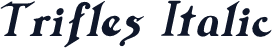 Trifles Italic